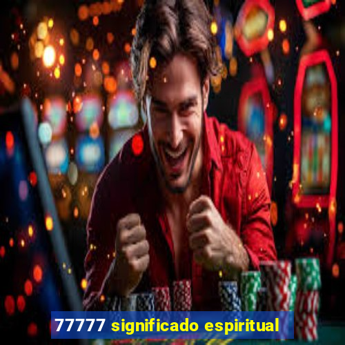 77777 significado espiritual